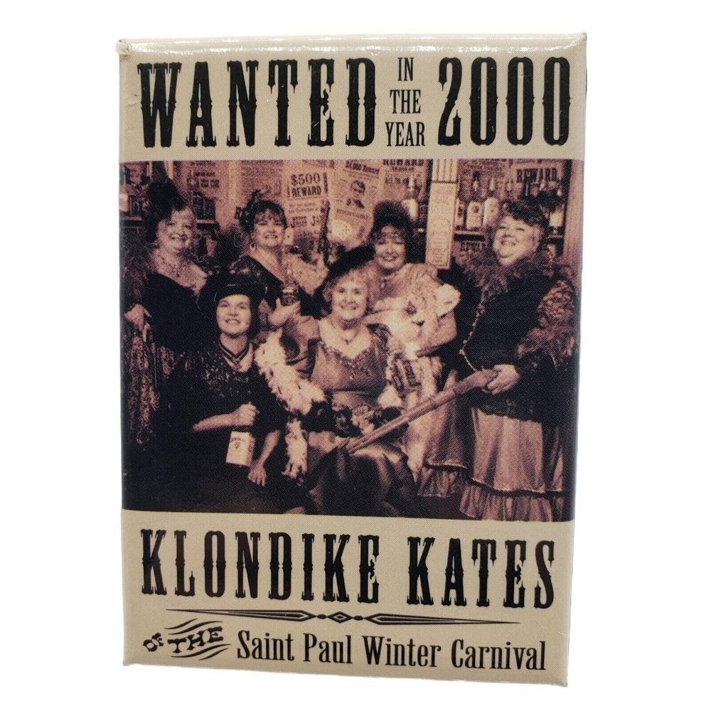 Vintage Klondike Kates St Paul Winter Carnival‎ Button Pin dated 2000 Minnesota